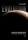 Evolution Vol. 1 by Cara Winter Evolution Vol. 1 by Cara Winter