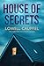 House of Secrets by Lowell Cauffiel