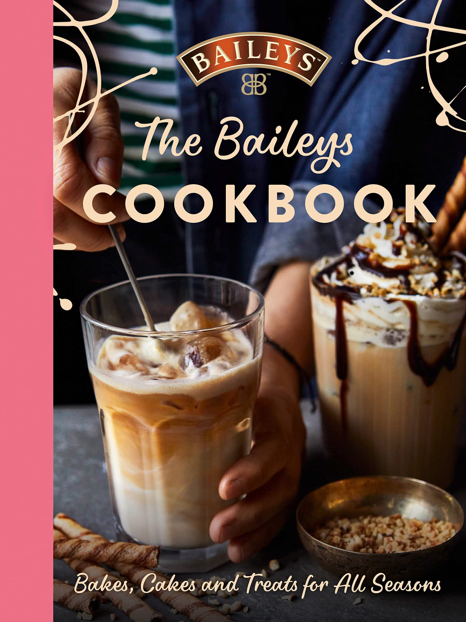 The Baileys Cookbook: Bakes, Cakes and Treats for All Seasons (Hardcover)