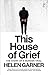 This House of Grief by Helen Garner