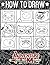 How To Draw Adventure Time: Learn To Draw Adventure Time With 46 Characters 158 Pages And Step-by-Step Drawings