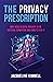 The Privacy Prescription by Jacqueline Kimmell The Privacy Prescription by Jacqueline Kimmell