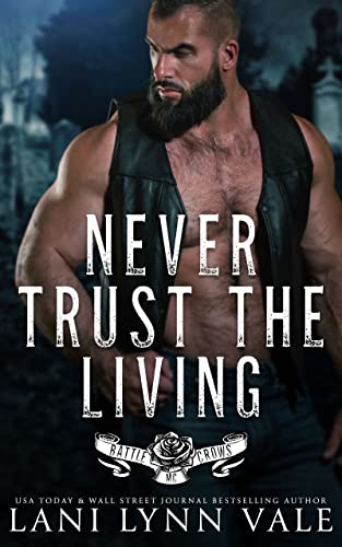 Never Trust the Living (Battle Crows MC #7)