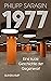 1977: Eine kurze Geschichte der Gegenwart (German Edition)