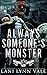 Always Someone's Monster (B...