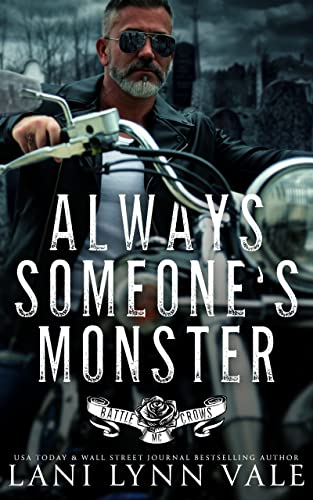 Always Someone's Monster (Battle Crows MC, #1)