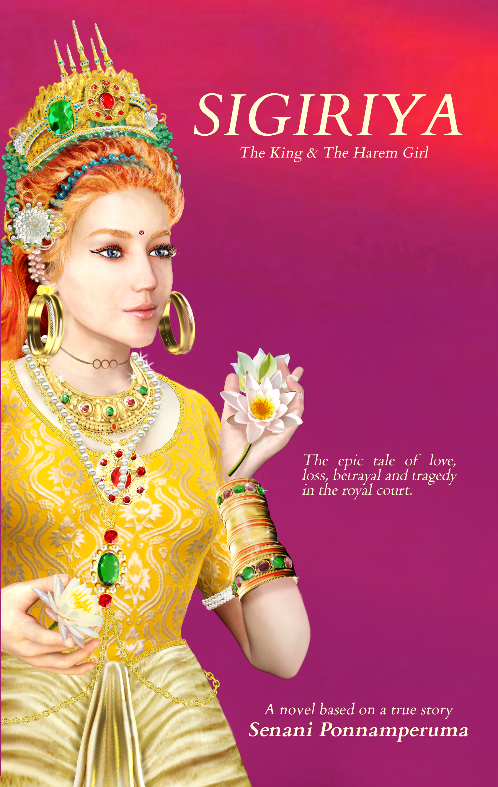 Sigiriya: The Epic Story of Love, Loss, Betrayal and Tragedy in the Royal Court (Paperback)