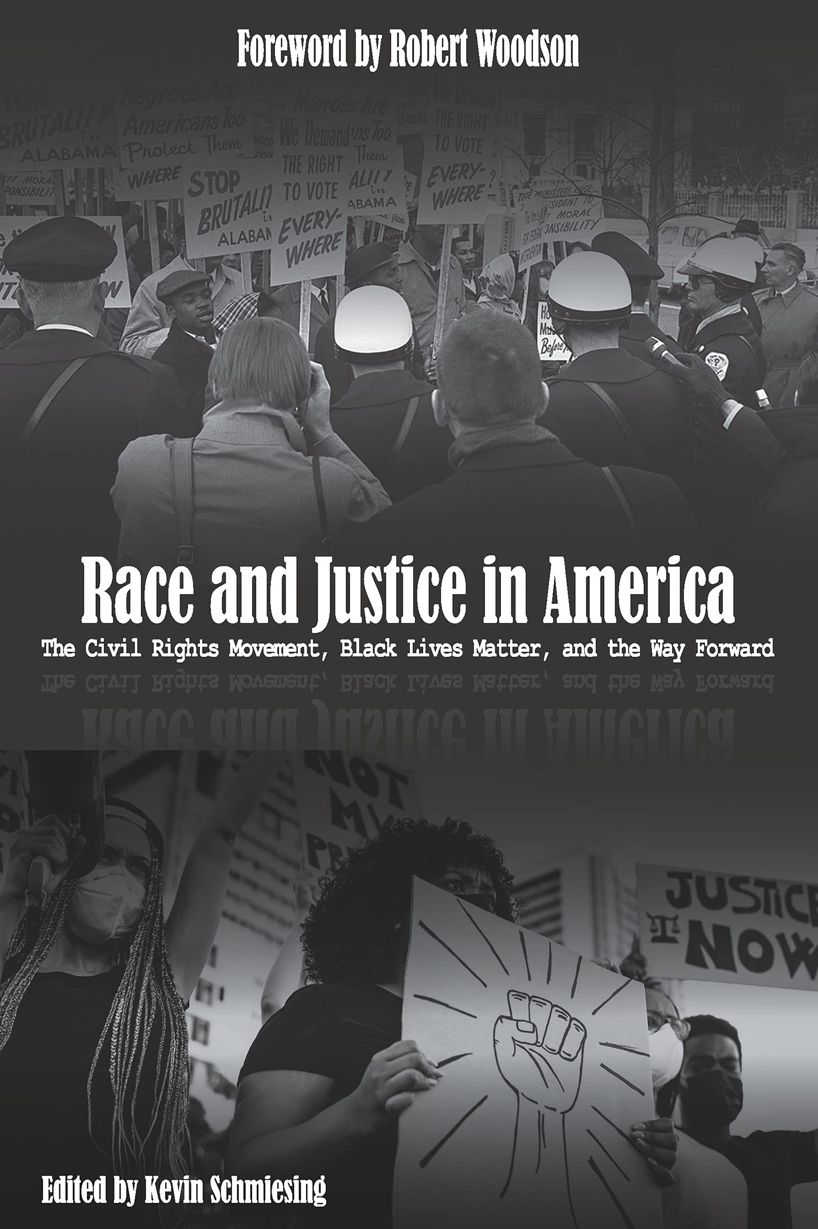Race and Justice in America: The Civil Rights Movement, Black Lives Matter, and the Way Forward (Kindle Edition)