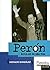 Perón: Reflejos de una vida