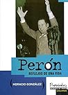 Perón: Reflejos de una vida