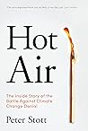 Hot Air: The Inside Story of the Battle Against Climate Change Denial
