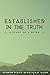 Established in the Truth: A...