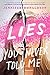 Lies You Never Told Me