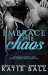 Embrace the Chaos (Kings of Chaos Book 3) Embrace the Chaos (Kings of Chaos Book 3)