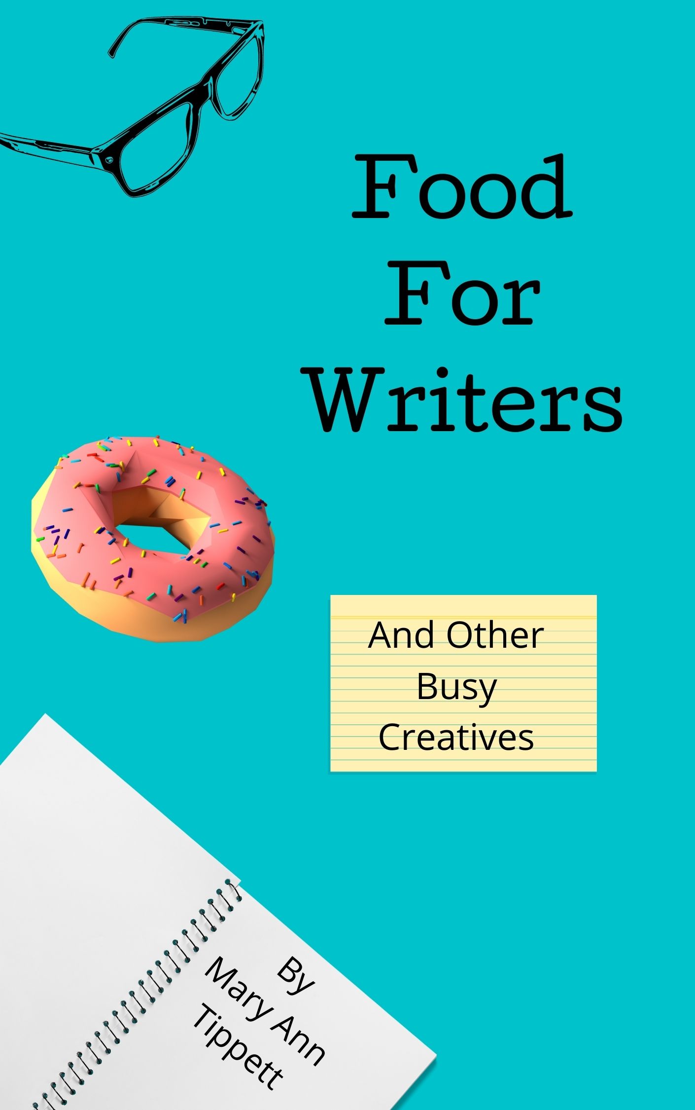 Food For Writers: And Other Busy Creatives