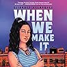 When We Make It