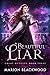 The Beautiful Liar (Court of Elves, #3)