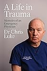 A Life in Trauma:...