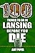 100 Things to Do in Lansing Before You Die by Amy Piper