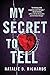 My Secret to Tell