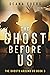 The Ghost Before Us