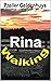 Rina : Walking (Rina's Stories Book 3)