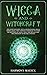 Wicca and Witchcraft: 2 Boo...