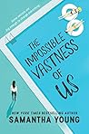 Book cover for The Impossible Vastness of Us