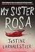 My Sister Rosa