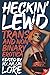 Heckin' Lewd: Trans and Nonbinary Erotica