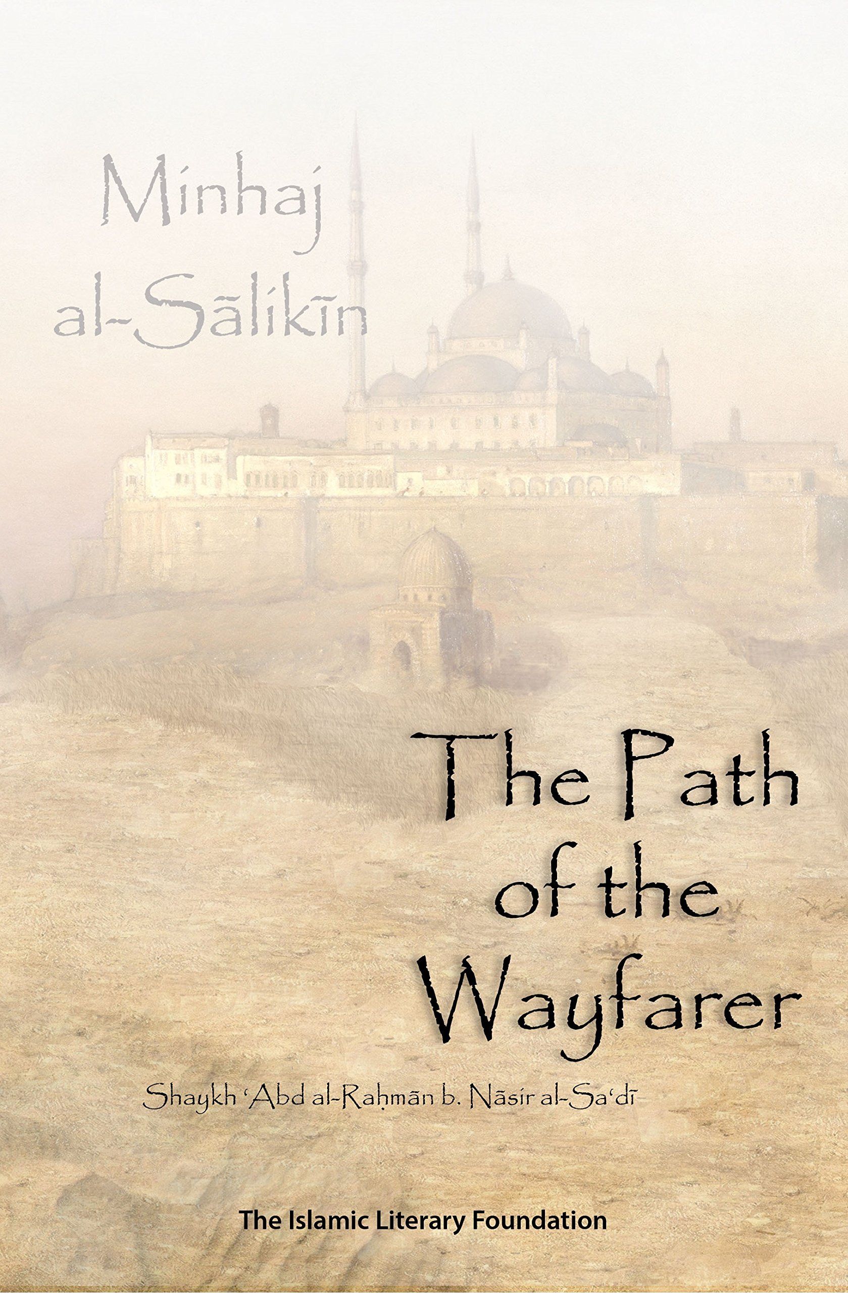 The Path of the Wayfarer (Minhaj Al-salikin)