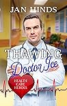 Thawing Doctor Ice by Jan Hinds