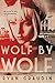Wolf by Wolf by Ryan Graudin Wolf by Wolf by Ryan Graudin