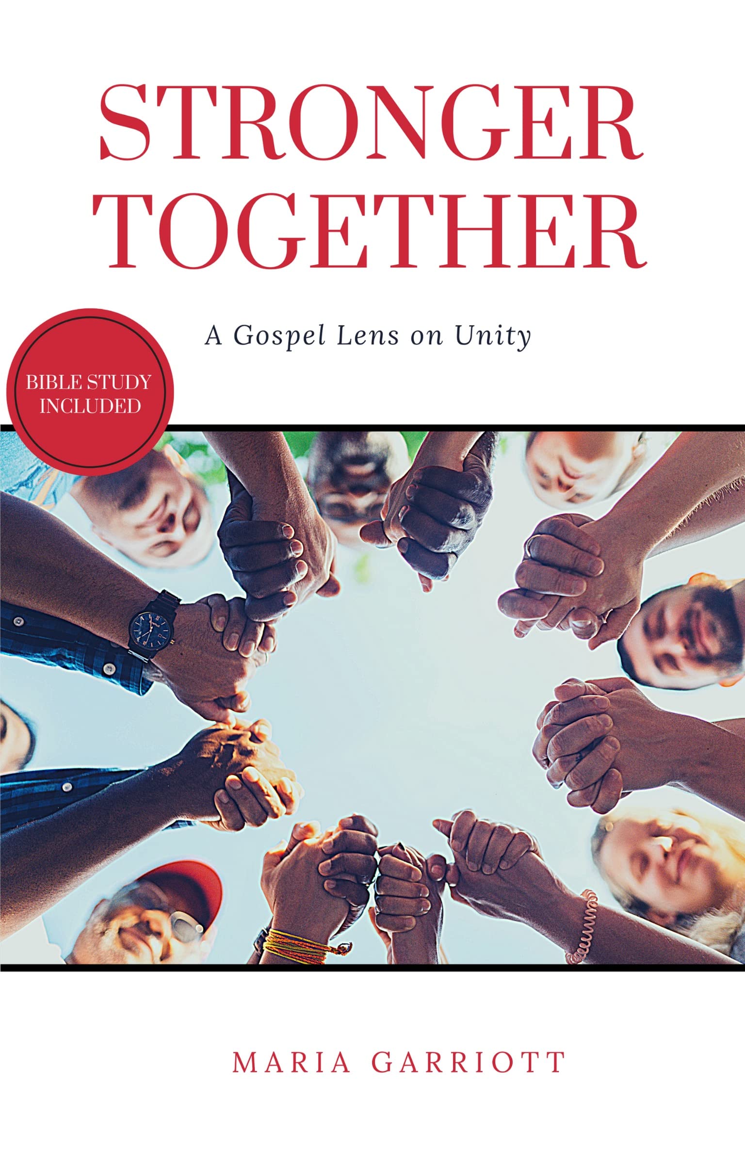 Stronger Together: A Gospel Lens on Unity (Kindle Edition)