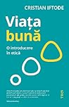 Viața bună: O int...