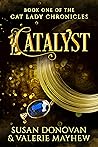 CATALYST by Susan Donovan CATALYST by Susan Donovan