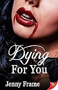 Dying for You