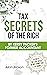 Tax Secrets of the Rich: By...