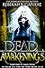 Dead Awakenings by Rebekah R. Ganiere