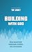 Building With God: A story ...