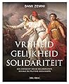 Vrijheid, Gelijkh...