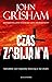 Czas zabijania (Jake Brigance, #1)