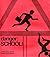 Danger: School!
