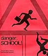 Danger: School!