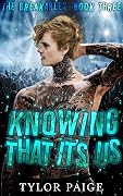 Knowing That It’s Us