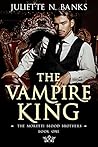 Book cover for The Vampire King (Moretti Blood Brothers #0.5)