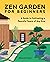 The Zen Garden for Beginners by Alexandra Fleury