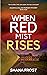 When Red Mist Rises (Aileen...
