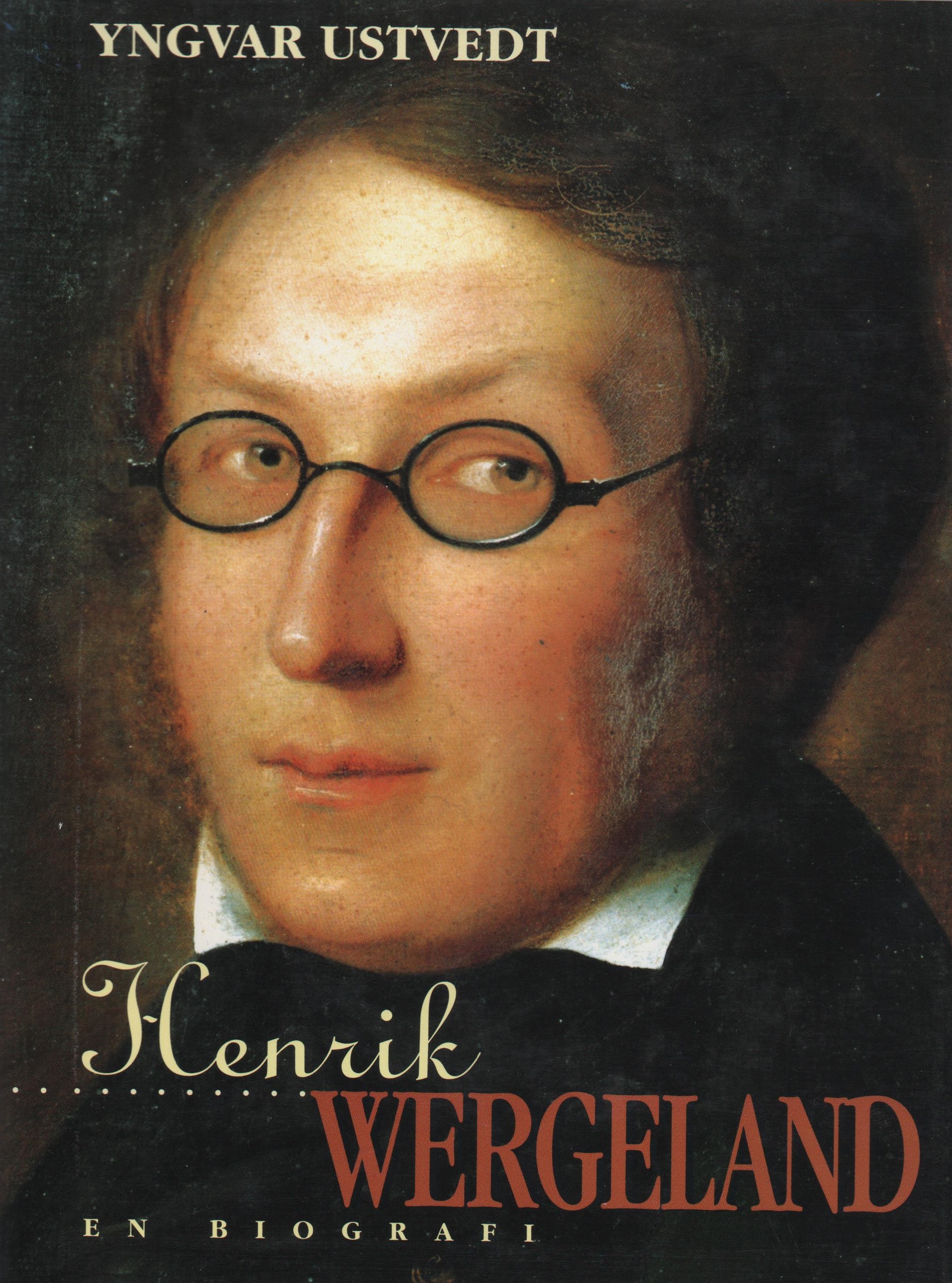 Henrik Wergeland - en biografi (Hardcover)