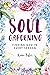 Soul Gardening: Finding God...
